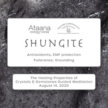 Ataana Method Nashville Crystal Store Shungite Guided Meditation