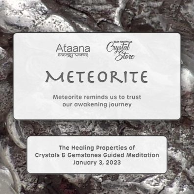 Ataana Method Nashville Crystal Store Meteorite Guided Meditation