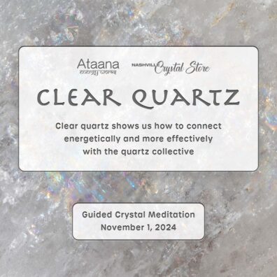 Ataana Method Nashville Crystal Store Clear Quartz