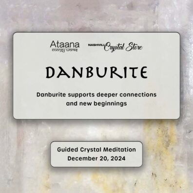 Ataana Method Nashville Crystal Store Danburite